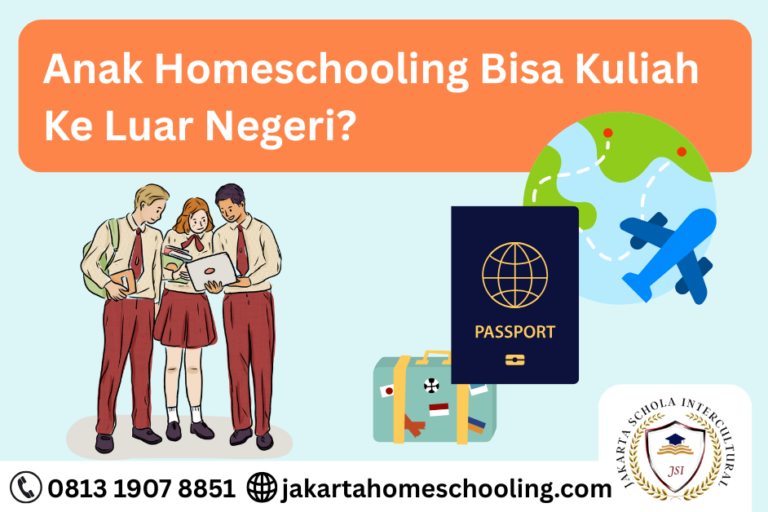 Homeschooling di Indonesia Bisa Kuliah ke Luar Negeri? Ini Cara JSI Homeschooling Menyiapkan Anak Anda!